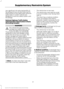 Page 44very significant risk reducing benefits of
the airbag and you are also reducing the
effectiveness of the safety belts, because
safety belts in modern vehicles are
designed to work as a safety system with
the airbags.
National Highway Traffic Safety
Administration Deactivation Criteria
(Excluding Canada)
WARNING
This vehicle has special energy
management safety belts for the
driver and right front passenger.
These particular belts are specifically
designed to work with airbags to help
reduce the risk of...