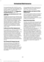 Page 464Ford specification WSL-M2C192-A, part
number F1TZ-19580-B, or equivalent. Add
friction modifier XL-3 (EST-M2C118-A) or
equivalent for complete refill of
Traction-Lok rear axles.  See Capacities
and Specifications (page 303).
Additional Axle Maintenance for F-450
and F-550
Change rear axle fluid every 100000 miles
(160000 kilometers) under normal driving
conditions on all commercial applications.
When operating your vehicle at or near
maximum gross vehicle weights, change
the rear axle fluid every 50000...