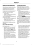 Page 54PRINCIPLE OF OPERATION
MyKey allows you to program keys with
restricted driving modes to promote good
driving habits. All but one of the keys
programmed to the vehicle can be
activated with these restricted modes.
Any keys that have not been programmed
are referred to as administrator keys or
admin keys. They can be used to:
•
create a MyKey
• program configurable MyKey settings
• clear all MyKey features.
When you have programmed a MyKey, you
can access the following information using
the information...