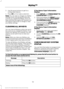 Page 563. Use the arrow buttons to get to a
configurable feature.
4. Press OK or > to make a selection.
Note: You can clear or change your MyKey
settings at any time during the same key
cycle as you created the MyKey. Once you
have switched the engine off, however, you
will need an admin key to change or clear
your MyKey settings.
CLEARING ALL MYKEYS
You can clear all MyKeys within the same
key cycle as you created the MyKey. If you
switch your ignition off, however, you will
need to use an admin key to clear...