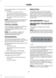 Page 60The autolock feature will unlock all the
doors when:
•
autolock has locked the doors
• you stop the vehicle and switch the
ignition off or to accessory mode, and
• you open the driver door within 10
minutes.
Note: The doors will not autounlock if you
have electronically locked them before
opening the driver door.
Enabling or Disabling
You can enable or disable these features
in the information display or your
authorized dealer can do it for you.  See
(page 89).
Note: You can enable or disable the...