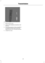 Page 831. Remove the cover.
2. Insert a flat-bladed screwdriver into
the slot.
3. Push downwards on the screwdriver to release the lever and move the
selector lever from the park position.
4. Install the cover.
81
TransmissionE83166  