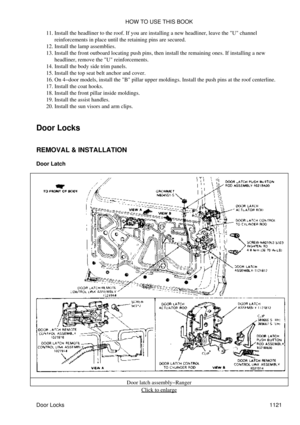 Page 1098Install the headliner to the roof. If you are installing a new headliner, leave the U channel
reinforcements in place until the retaining pins are secured.
11. 
Install the lamp assemblies.
12. 
Install the front outboard locating push pins, then install the remaining ones. If installing a new
headliner, remove the U reinforcements.
13. 
Install the body side trim panels.
14. 
Install the top seat belt anchor and cover.
15. 
On 4-door models, install the B pillar upper moldings. Install the push pins at...