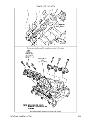 Page 280Rocker arm shaft assembly installation on the 2.9L engine
Rocker arm shaft installation on the 4.0L engine HOW TO USE THIS BOOK
REMOVAL & INSTALLATION 273 