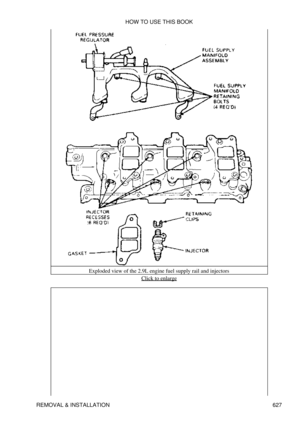 Page 627Exploded view of the 2.9L engine fuel supply rail and injectors
Click to enlarge
HOW TO USE THIS BOOK
REMOVAL & INSTALLATION 627 