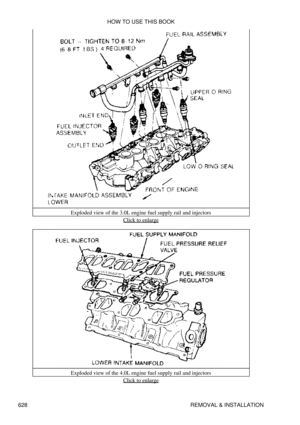 Page 628Exploded view of the 3.0L engine fuel supply rail and injectors
Click to enlarge
Exploded view of the 4.0L engine fuel supply rail and injectors Click to enlarge
HOW TO USE THIS BOOK
628 REMOVAL & INSTALLATION 