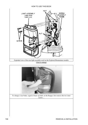 Page 722Exploded view of the rear light assembly used on the Explorer/Mountaineer models
Click to enlarge
To change a rear brake, signal or back-up bulb, on the Ranger, first remove the two outer screws ...
HOW TO USE THIS BOOK
728 REMOVAL & INSTALLATION 