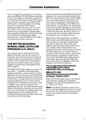 Page 296You are required to submit your warranty
dispute to BBB AUTO LINE before asserting
in court any rights or remedies conferred
by California Civil Code Section 1793.22(b).
You are also required to use BBB AUTO
LINE before exercising rights or seeking
remedies created by the Federal
Magnuson-Moss Warranty Act, 15 U.S.C.
sec. 2301 et seq. If you choose to seek
redress by pursuing rights and remedies
not created by California Civil Code Section
1793.22(b) or the Magnuson-Moss
Warranty Act, resort to BBB AUTO...