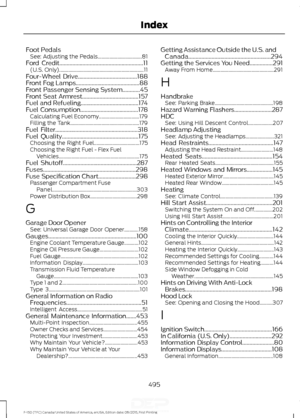 Page 498Foot Pedals
See: Adjusting the Pedals.................................. 81
Ford Credit..........................................................11
(U.S. Only)................................................................. 11
Four-Wheel Drive
.........................................188
Front Fog Lamps............................................88
Front Passenger Sensing System............45
Front Seat Armrest.......................................157
Fuel and...