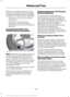 Page 360This device complies with part 15 of the
FCC Rules and with Licence exempt RSS
Standards of Industry Canada. Operation
is subject to the following two conditions:
•
This device may not cause harmful
interference.
• This device must accept any
interference received, including
interference that may cause undesired
operation.
Changing Tires With a Tire
Pressure Monitoring System Note:
Each road tire is equipped with a tire
pressure sensor located inside the wheel
and tire assembly cavity. The pressure...