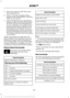 Page 4195. Select the option to add. This starts
the pairing process.
6. When a message to begin pairing appears in the audio display, search for
SYNC on your device.
7. When prompted on your cell phone ’s
display, confirm that the PIN provided
by SYNC matches the PIN displayed
on your cell phone. Your phone is now
paired and the display indicates that
the pairing was successful. If you are
prompted to enter a PIN on your device,
enter the PIN displayed on the screen.
The display indicates when the pairing
is...