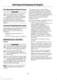 Page 131Guarding Against Exhaust Fumes
WARNING
If you smell exhaust fumes inside
your vehicle, have your vehicle
checked by your authorized dealer
immediately. Do not drive your vehicle if
you smell exhaust fumes. Carbon
monoxide is present in exhaust fumes.
Take precautions to avoid its dangerous
effects. Important Ventilating Information
If you stop your vehicle and then leave the
engine idling for long periods, we
recommend that you do one of the
following:
•
Open the windows at least 1.0 in
(2.5 cm).
• Set...