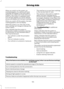 Page 168When you switch on the system, an
overhead graphic of a vehicle with lane
markings will display in the information
display. If you select aid mode when you
switch on the system, a separate white
icon will also appear or in some vehicles
arrows will display with the lane markings.
When you switch off the system, the lane
marking graphics will not display.
While the system is on, the color of the
lane markings will change to indicate the
system status.
Gray: Indicates that the system is
temporarily unable...