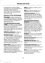 Page 242Federal Motor Vehicle Safety
Standard No. 139. Grades B and A
represent higher levels of
performance on the laboratory
test wheel than the minimum
required by law.
Glossary of Tire Terminology
Tire label: A label showing the
OE (Original Equipment) tire sizes,
recommended inflation pressure
and the maximum weight the
vehicle can carry.
Tire Identification Number
(TIN):
 A number on the sidewall
of each tire providing information
about the tire brand and
manufacturing plant, tire size and
date of...