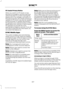 Page 310911 Assist Privacy Notice
When you switch on 911 Assist, it may
disclose to emergency services that your
vehicle has been in a crash involving the
deployment of an airbag or activation of
the fuel pump shut-off. Certain versions or
updates to 911 Assist may also be capable
of electronically or verbally disclosing to
911 operators your vehicle location or other
details about your vehicle or crash to assist
911 operators to provide the most
appropriate emergency services. If you do
not want to disclose...