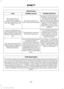 Page 329AppLink issues
Possible solution(s)
Possible cause(s)
Issue
Unplug the USB cable fromthe phone, wait a moment, and plug the USB cable
back in to the phone. After a
few seconds, the app should appear in SYNC's Mobile
Apps Menu. If not, "Force
Close" the application and restart it.
The USB connection to
SYNC may need to be reset.
My iPhone phone is
connected, my app is
running, I restarted the app but I still cannot find it on SYNC.
Try increasing the Bluetoothvolume of the device by
using the...