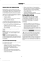 Page 61PRINCIPLE OF OPERATION
MyKey allows you to program keys with
restricted driving modes to promote good
driving habits. All but one of the keys can
be activated with these restricted modes.
Any keys that remain unprogrammed are
referred to as administrator keys or admin
keys. They can be used to:
•
Create a MyKey.
• Program configurable MyKey settings.
• Clear all MyKey features.
When you have created a MyKey, you can
access the following information by using
the information display to determine:
• How...