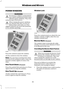 Page 88POWER WINDOWS
WARNINGS
Do not leave children unattended in
your vehicle and do not let them play
with the power windows. They may
seriously injure themselves. When closing the power windows,
you should verify they are free of
obstructions and make sure that
children and pets are not in the proximity
of the window openings. Press the control to open the window.
Lift the control to close the window.
Note:
You may hear a pulsing noise when
just one of the windows is open. Lower the
opposite window slightly...