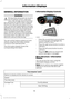 Page 99GENERAL INFORMATION
WARNING
Driving while distracted can result in
loss of vehicle control, crash and
injury. We strongly recommend that
you use extreme caution when using any
device that may take your focus off the
road. Your primary responsibility is the safe
operation of your vehicle. We recommend
against the use of any hand-held device
while driving and encourage the use of
voice-operated systems when possible.
Make sure you are aware of all applicable
local laws that may affect the use of
electronic...