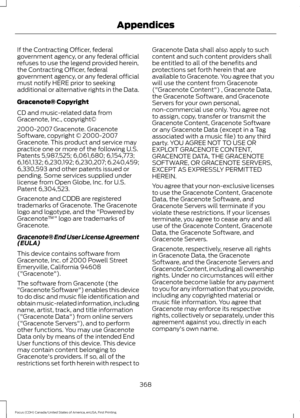 Page 371If the Contracting Officer, federal
government agency, or any federal official
refuses to use the legend provided herein,
the Contracting Officer, federal
government agency, or any federal official
must notify HERE prior to seeking
additional or alternative rights in the Data.
Gracenote® Copyright
CD and music-related data from
Gracenote, Inc., copyright©
2000-2007 Gracenote. Gracenote
Software, copyright © 2000-2007
Gracenote. This product and service may
practice one or more of the following U.S....