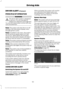 Page 164DRIVER ALERT (If Equipped)
PRINCIPLE OF OPERATION WARNING
The driver alert system is designed
to aid you. It is not intended to
replace your attention and judgment.
You are still responsible to drive with due
care and attention. Note:
The system will store the on or off
setting in the information display menu
through ignition cycles.
Note: If enabled in the menu, the system
will be active at speeds above 
40 mph
(64 km/h). When below the activation
speed, the information display will inform
the driver...