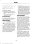 Page 298Sunday, 10:30am-7:30pm EST.
In the United States, call 1-800-392-3673.
In Canada, call 1-800-565-3673.
Times are subject to change due to
holidays.
SYNC Owner Account
Why do I need a SYNC owner account?
•
Essential for keeping up with the latest
software downloads available for
SYNC.
• Access to customer support for any
questions you may have.
Driving Restrictions
For your safety, certain features are
speed-dependent and restricted when your
vehicle is traveling over 3 mi (5 km).
Safety Information...