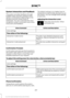 Page 300System Interaction and Feedback
The system provides feedback through
audible tones, prompts, questions and
spoken confirmations depending on the
situation and the chosen level of
interaction. You can customize the voice
recognition system to provide more or less
instruction and feedback.
The default setting is to a higher level of
interaction in order to help you learn to use
the system. You can change these settings
at any time.
Adjusting the Interaction Level Press the voice button. When
prompted,...