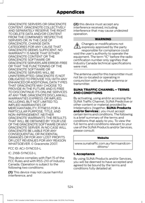 Page 527GRACENOTE SERVERS OR GRACENOTE
CONTENT. GRACENOTE COLLECTIVELY
AND SEPARATELY RESERVE THE RIGHT
TO DELETE DATA AND/OR CONTENT
FROM THE COMPANIES' RESPECTIVE
SERVERS OR, IN THE CASE OF
GRACENOTE, CHANGE DATA
CATEGORIES FOR ANY CAUSE THAT
GRACENOTE DEEMS SUFFICIENT. NO
WARRANTY IS MADE THAT EITHER
GRACENOTE CONTENT OR THE
GRACENOTE SOFTWARE OR
GRACENOTE SERVERS ARE ERROR-FREE
OR THAT THE FUNCTIONING OF THE
GRACENOTE SOFTWARE OR
GRACENOTE SERVERS WILL BE
UNINTERRUPTED. GRACENOTE IS NOT
OBLIGATED TO...