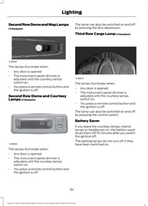 Page 87Second Row Dome and Map Lamps
(If Equipped)
The lamps illuminate when:
•
Any door is opened.
• The instrument panel dimmer is
adjusted until the courtesy lamps
switch on.
• You press a remote control button and
the ignition is off.
Second Row Dome and Courtesy
Lamps (If Equipped) The lamps illuminate when:
•
Any door is opened.
• The instrument panel dimmer is
adjusted until the courtesy lamps
switch on.
• You press a remote control button and
the ignition is off. The lamp can also be switched on and...