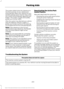 Page 206The system determines the clearance to
the front and rear of your vehicle and
automatically steers your vehicle out of a
parallel parking space (hands-free) while
you control the accelerator, gearshift and
brakes. The system visually and audibly
guides you to enter traffic.
After the system has directed your vehicle
past the adjacent vehicle or object, it
guides you to take control of the steering
to complete the exit from the parking spot.
Note:
If the clearance in front of your
vehicle allows easy...