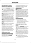 Page 219DRIVER ALERT (If Equipped)
PRINCIPLE OF OPERATION WARNING
The driver alert system is designed
to aid you. It is not intended to
replace your attention and judgment.
You are still responsible to drive with due
care and attention. Note:
The system will store the on or off
setting in the information display menu
through ignition cycles.
Note: If enabled in the menu, the system
will be active at speeds above 
40 mph
(64 km/h). When below the activation
speed, the information display will inform
the driver...