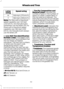 Page 315Speed rating
Letter
rating
168 mph (270 km/h)
W
186 mph (299 km/h)
Y
Note: For tires with a maximum
speed capability over 149 mph
(240 km/h), tire manufacturers
sometimes use the letters ZR. For
those with a maximum speed
capability over 186 mph (299
km/h), tire manufacturers always
use the letters ZR.
H. U.S. DOT Tire Identification
Number (TIN): This begins with
the letters DOT and indicates that
the tire meets all federal
standards. The next two numbers
or letters are the plant code
designating where...