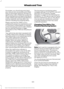 Page 326illuminates, you should stop and check
your tires as soon as possible, and inflate
them to the proper pressure. Driving on a
significantly under-inflated tire causes the
tire to overheat and can lead to tire failure.
Under-inflation also reduces fuel efficiency
and tire tread life, and may affect the
vehicle
’s handling and stopping ability.
Please note that the TPMS is not a
substitute for proper tire maintenance, and
it is the driver ’s responsibility to maintain
correct tire pressure, even if...