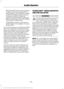 Page 355•
MP3 and WMA folder mode represents
a folder structure consisting of one
level of folders. The CD player numbers
all MP3 and WMA tracks on the disc
(noted by the MP3 or WMA file
extension) and all folders containing
MP3 and WMA files, from F001 (folder)
T001 (track) to F253 T255.
• Creating discs with only one level of
folders helps with navigation through
the disc files.
If you are burning your own MP3 and WMA
discs, it is important to understand how
the system reads the structures you create.
While...