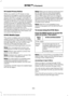 Page 387911 Assist Privacy Notice
When you switch on 911 Assist, it may
disclose to emergency services that your
vehicle has been in a crash involving the
deployment of an airbag or activation of
the fuel pump shut-off. Certain versions or
updates to 911 Assist may also be capable
of electronically or verbally disclosing to
911 operators your vehicle location or other
details about your vehicle or crash to assist
911 operators to provide the most
appropriate emergency services. If you do
not want to disclose...