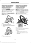 Page 73ADJUSTING THE STEERING
WHEEL - VEHICLES WITH:
MANUAL ADJUSTABLE
STEERING COLUMN
WARNING
Do not adjust the steering wheel
when your vehicle is moving.
Note:
Make sure that you are sitting in the
correct position.  See Sitting in the Correct
Position (page 137). 1. Unlock the steering column.
2.
Adjust the steering wheel to the desired
position. 3. Lock the steering column. ADJUSTING THE STEERING
WHEEL - VEHICLES WITH:
POWER ADJUSTABLE
STEERING COLUMN
Note:
Make sure that you are sitting in the
correct...