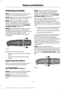 Page 78WINDSHIELD WIPERS
Note:
Fully defrost the windshield before
you switch the windshield wipers on.
Note: Make sure you switch the windshield
wipers off before entering a car wash.
Note: Clean the windshield and wiper
blades if they begin to leave streaks or
smears. If that does not resolve the issue,
install new wiper blades.  See Changing
the Wiper Blades (page 287).
Note: Do not operate the wipers on a dry
windshield. This may scratch the glass,
damage the wiper blades or cause the wiper
motor to burn...