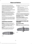 Page 79Use the rotary control to adjust the
sensitivity of the rain sensor. Set the
control to low sensitivity, and the wipers
will turn on when the rain sensor detects
a large amount of moisture on the
windshield. Set the control to high
sensitivity, and the wipers will turn on when
the rain sensor detects a small amount of
moisture on the windshield.
Note:
When you set the wiper system to
intermittent wipe and the autowiper system
is on, the autowiper sensitivity setting
adjusts the wiper speed according to...