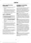 Page 84Type 1 - Conventional (Non-
Configurable)
The daytime running lamps turn on when:
1. The ignition is switched to the on
position.
2. The transmission is not in park (P) for vehicles with automatic transmissions
or the parking brake is released for
vehicles with manual transmissions.
3. The lighting control is in the off, parking
lamp or autolamps positions.
Type 2 - Configurable
Switch the daytime running lamps on or
off using the information display controls.
See Information Displays (page 99).
The...