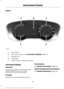 Page 96Type 3
Tachometer.
A
Information display.  See Information Displays (page 99).
B
Speedometer.
C
Fuel gauge.
D
Engine coolant temperature gauge.
E
Information Display
Odometer
Located in the bottom of the information
display. Registers the accumulated
distance your vehicle has traveled.
Compass
Displays the vehicle's heading direction. Trip Computer
See 
General Information (page 99).
Vehicle Settings and Personalization
See 
General Information (page 99).
93
Explorer (TUB) Canada/United States of...