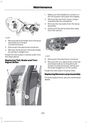 Page 2592.
Remove the bulb holder from the lamp
assembly by turning it
counterclockwise.
3. Disconnect the electrical connector.
4. Remove the bulb from the bulb holder
by pulling it straight out.
Install the new bulbs in reverse order from
the steps above.
Replacing Tail, Brake and Turn
Signal Bulbs 1. Make sure the headlamp control is in
the off position and open the liftgate.
2. Remove the two bolt covers using a standard flat tip screwdriver.
3. Remove the two bolts from the lamp assembly.
4. Gently pull the...