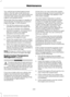 Page 249Your vehicle has limited engine power
when in the fail-safe mode, drive your
vehicle with caution. Your vehicle does not
maintain high-speed operation and the
engine may operate poorly.
Remember that the engine is capable of
automatically shutting down to prevent
engine damage.  In this situation:
1. Pull off the road as soon as safely
possible and switch the engine off.
2. If you are a member of a roadside assistance program, we recommend
that you contact your roadside
assistance service provider.
3. If...