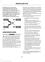 Page 287Rotating your tires at the
recommended interval (as
indicated in the Scheduled
Maintenance chapter) will help
your tires wear more evenly,
providing better tire performance
and longer tire life. Sometimes
irregular tire wear can be
corrected by rotating the tires.
USING SNOW CHAINS
WARNING
Snow tires must be the same size,
load index, speed rating as those
originally provided by Ford. Use of
any tire or wheel not recommended by
Ford can affect the safety and
performance of your vehicle, which could...