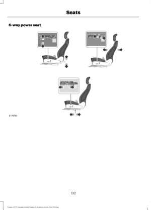 Page 1336-way power seat
130
Fusion (CC7) Canada/United States of America, enUSA, First Printing SeatsE176793  