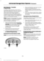 Page 142Gate Operator / Canadian
Programming
Canadian radio-frequency laws require
transmitter signals to 
“time-out” (or quit)
after several seconds of transmission –
which may not be long enough for
HomeLink to pick up the signal during
programming. Similar to this Canadian law,
some U.S. gate operators are designed to
“time-out”  in the same manner.
Note: If programming a garage door opener
or gate operator, it is advised to unplug the
device during the  “cycling”  process to
prevent possible overheating.
1....