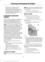 Page 150•
Press the clutch pedal (manual
transmission) or brake pedal
(automatic transmission), and then
press the button for any length of time.
An indicator light on the button
illuminates when then ignition is on and
when the engine starts.
STARTING A GASOLINE
ENGINE
When you start the engine, the idle speed
increases. This helps to warm up the
engine. If the engine idle speed does not
slow down automatically, have your
vehicle checked by an authorized dealer.
Note:  You can crank the engine for a total
of 60...