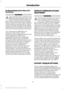 Page 16On Board Diagnostics Data Link
Connector
WARNING
Use of wireless plug-in devices in the
OBD Data Link Connector (DLC) may
allow unauthorized third parties to
gain access to vehicle systems and data
which could impair the function of various
vehicle systems, including safety-related
systems. The DLC should only be used by
a repair facility that operates in accordance
with Ford ’s service and repair instructions. Your vehicle has an OBD Data Link
Connector (DLC) that is used in
conjunction with a...