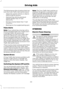 Page 215The following are other situations that may
limit the Cross Traffic Alert performance:
•
Adjacently parked vehicles or objects
obstructing the sensors.
• Approaching vehicles passing at
speeds greater than 37 mph
(60 km/h).
• Driving in reverse faster than 
7 mph
(12 km/h).
• Backing out of an angled parking spot.
False Alerts
Note: If your vehicle has a tow bar with a
factory equipped trailer tow module and it
is towing a trailer, the sensors will
automatically turn the Cross Traffic Alert
off. If your...