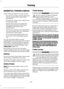 Page 227ESSENTIAL TOWING CHECKS
Follow these guidelines for safe towing:
•
Do not tow a trailer until you drive your
vehicle at least 1000 miles (1600
kilometers).
• Consult your local motor vehicle laws
for towing a trailer.
• See the instructions included with
towing accessories for the proper
installation and adjustment
specifications.
• Service your vehicle more frequently if
you tow a trailer. See your scheduled
maintenance information.
• If you use a rental trailer, follow the
instructions the rental...