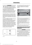 Page 26WARNINGS
Depending on where you secure a
child restraint, and depending on the
child restraint design, you may block
access to certain safety belt buckle
assemblies or LATCH lower anchors,
rendering those features potentially
unusable. To avoid risk of injury, occupants
should only use seating positions where
they are able to be properly restrained. The LATCH system is composed of three
vehicle anchor points: two lower anchors
located where seat back and seat cushion
meet (called the seat bight) and one...